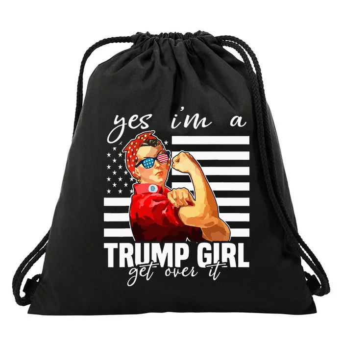 Yes IM A Trump Girl Get Over It Trump 2024 Drawstring Bag