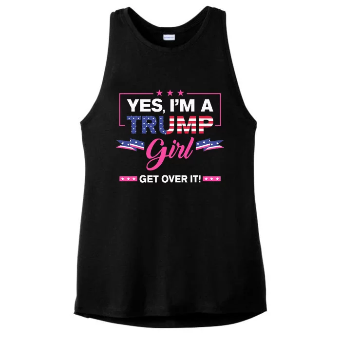 Yes IM A Trump Girl Get Over It Trump 2024 Election Gifts Ladies Tri-Blend Wicking Tank