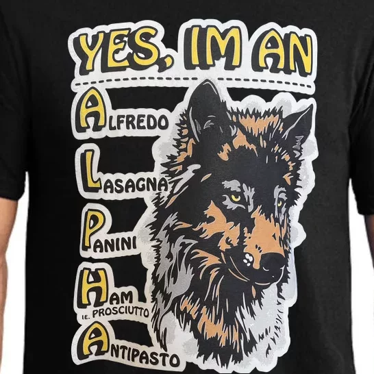 Yes I’m An Alpha Alfredo Lasagna Panini Ham Ie Prosciutto Antipasto Wolf Pajama Set