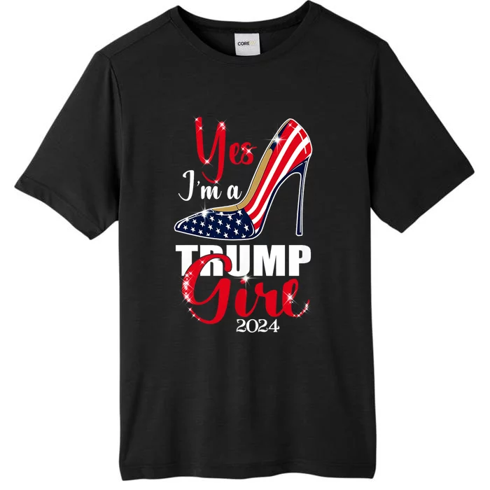 Yes IM A Trump Girl Stilettos High Heel Us Flag Trump 2024 ChromaSoft Performance T-Shirt