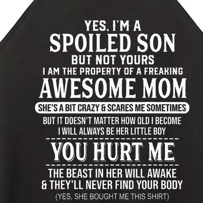 Yes I'm A Spoiled Son But Not Yours Freaking Awesome Mom Women’s Perfect Tri Rocker Tank