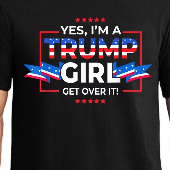 Yes IM A Trump Girl Get Over It Support Trump 2020 Pajama Set