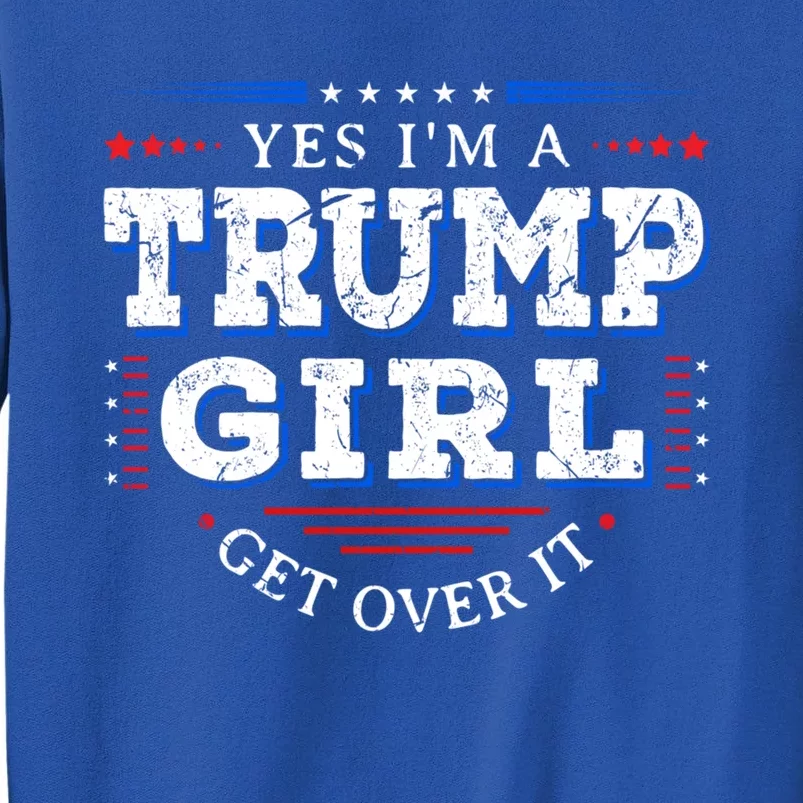 Yes IM A Trump Get Over It Funny Gift For Pro Trump Great Gift Sweatshirt