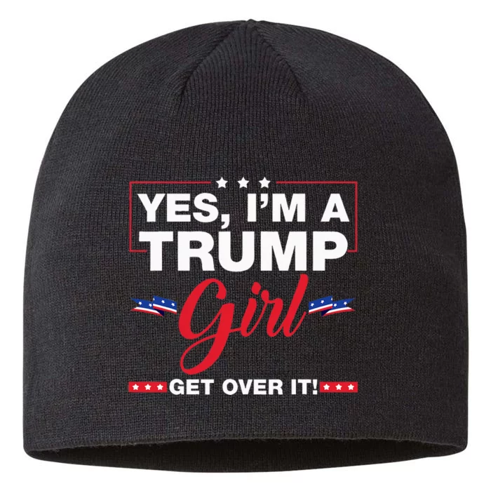 Yes I'm A Trump Get Over It Trump 2024 Election Gifts 8 1/2in Sustainable Knit Beanie