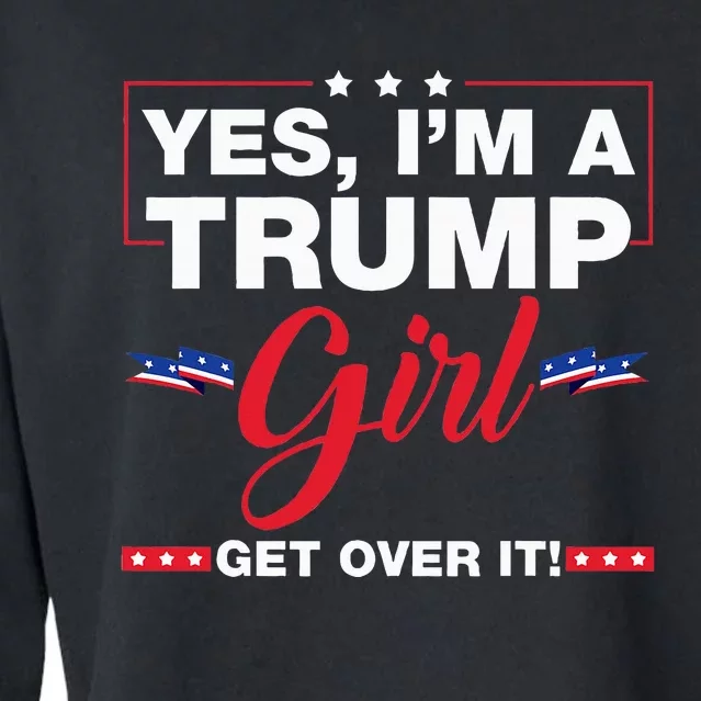 Yes I'm A Trump Get Over It Trump 2024 Election Gifts Cropped Pullover Crew