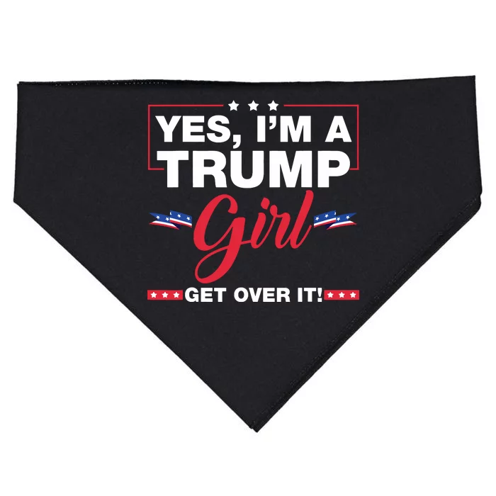 Yes Im A Trump Girl Get Over It Trump 2024 Election USA-Made Doggie Bandana