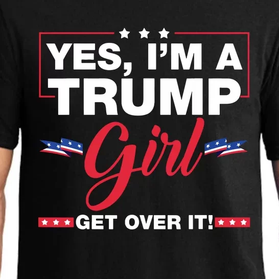 Yes Im A Trump Girl Get Over It Trump 2024 Election Pajama Set