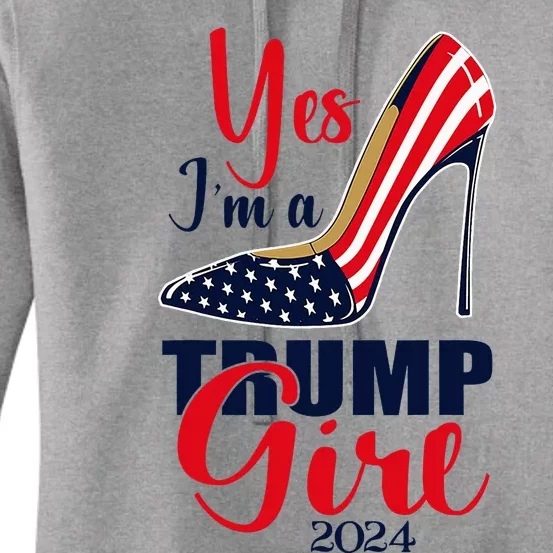 Yes IM A Trump Girl Stilettos High Heel Us Flag Trump 2024 Women's Pullover Hoodie