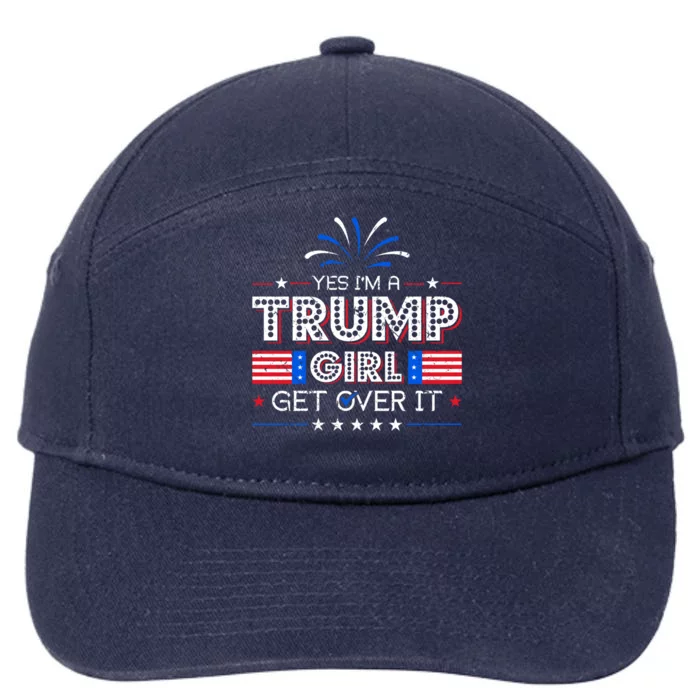 Yes IM A Trump Get Over It Presidential Politics Trump Meaningful Gift 7-Panel Snapback Hat