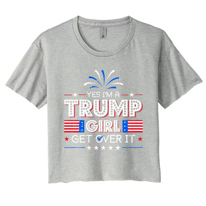 Yes IM A Trump Get Over It Presidential Politics Trump Meaningful Gift Women's Crop Top Tee