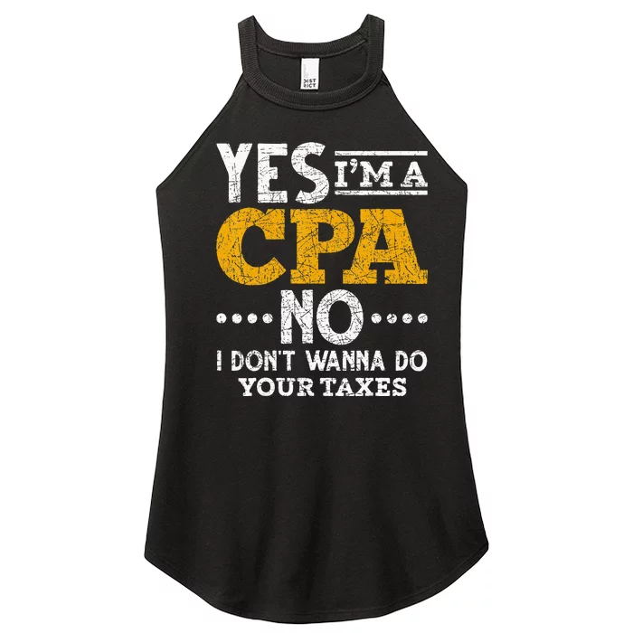 Yes Im A CPA No I Dont Wanna Do Your Taxes Funny CPA Women’s Perfect Tri Rocker Tank