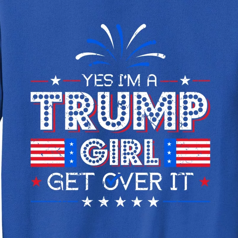 Yes IM A Trump Get Over It Presidential Politics Trump Gift Sweatshirt