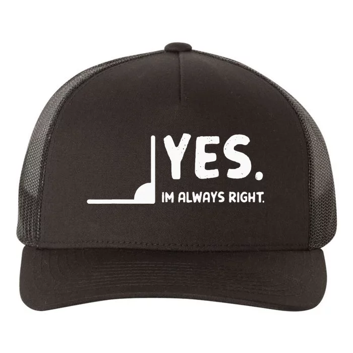 Yes Im Always Right Math Teacher Yupoong Adult 5-Panel Trucker Hat