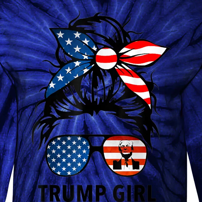 Yes I'm A Trump Girl Get Over It Gift Trump 2024 Election Gifts Tie-Dye Long Sleeve Shirt