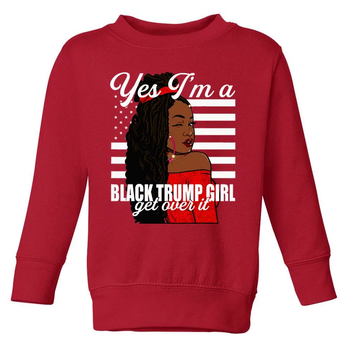 Yes Im A Black Trump Girl African American For Trump Toddler Sweatshirt