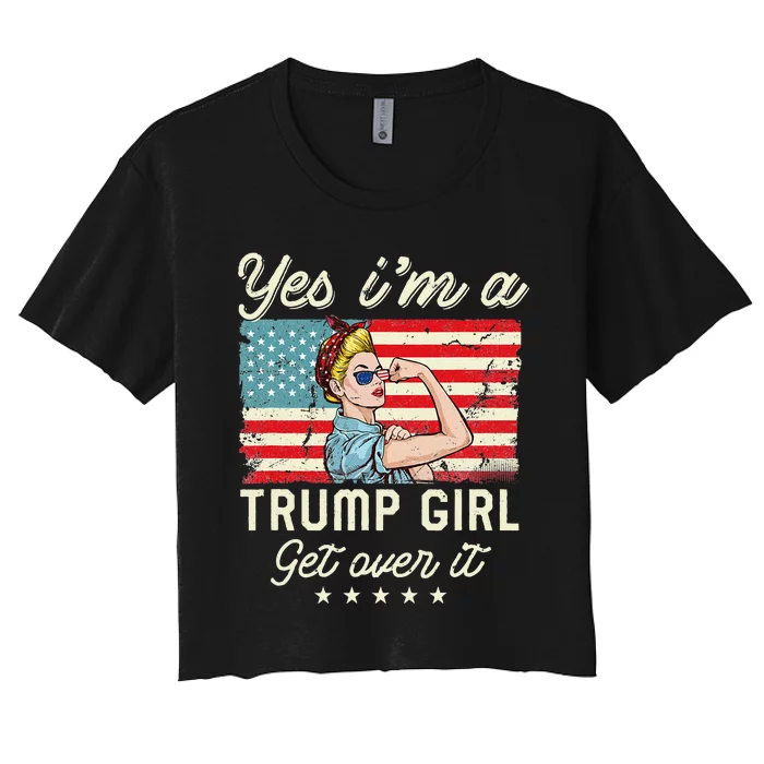 Yes IM A Trump Girl Get Over It Us Flag 2020 Women Gift Women's Crop Top Tee