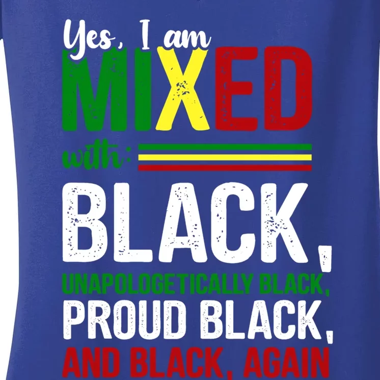 Yes I Am Mixed With Black Funny Black History Month Gift Women's V-Neck T-Shirt