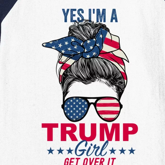 Yes IM A Trump Get Over It Trump 2024 Gift Baseball Sleeve Shirt