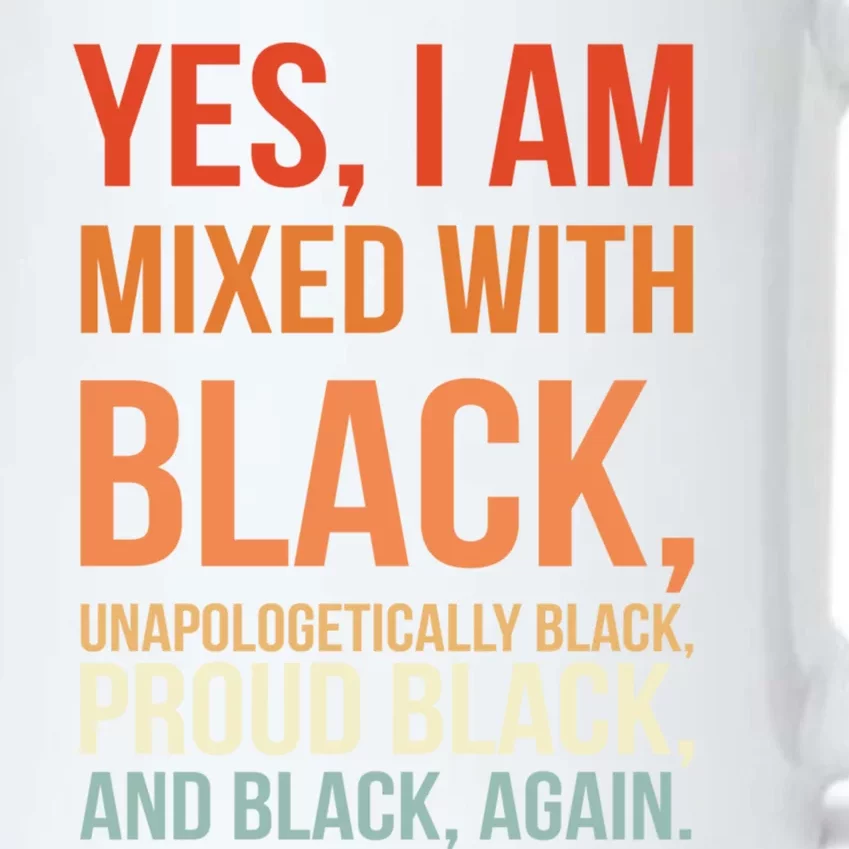 Yes I Am Mixed With Black Gift Proud Black History Month Meaningful Gift Black Color Changing Mug