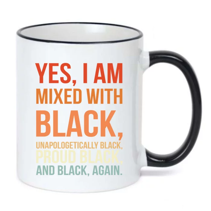 Yes I Am Mixed With Black Gift Proud Black History Month Meaningful Gift Black Color Changing Mug