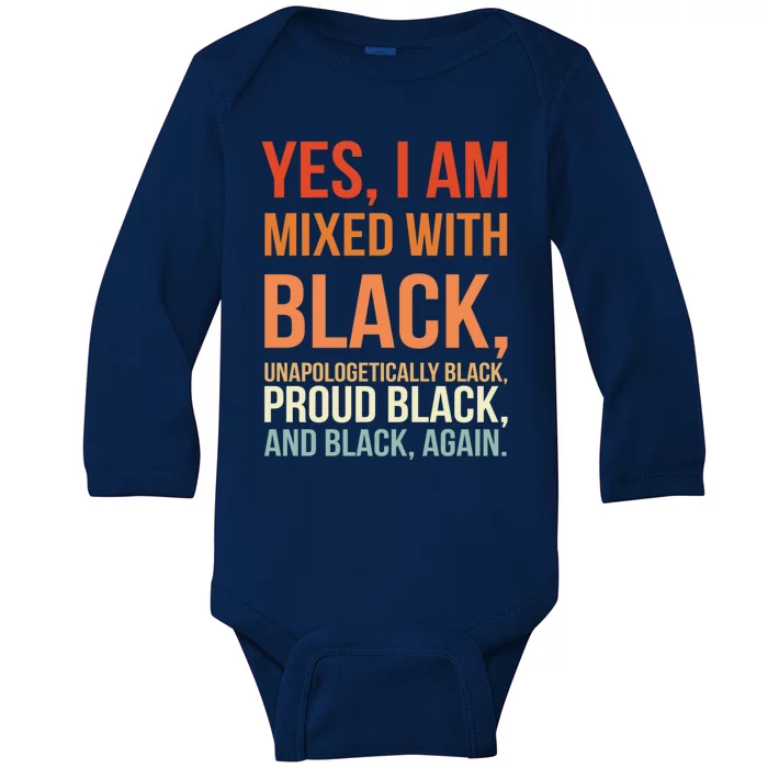 Yes I Am Mixed With Black Gift Proud Black History Month Meaningful Gift Baby Long Sleeve Bodysuit