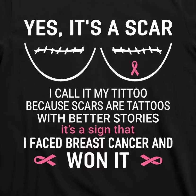 Yes ItS A Scar I Call It My Tittoo T-Shirt