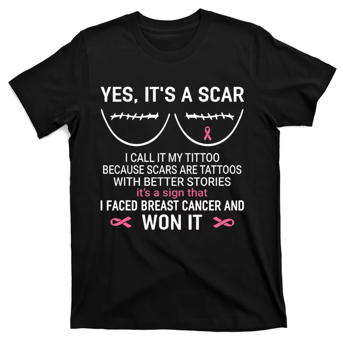 Yes ItS A Scar I Call It My Tittoo T-Shirt