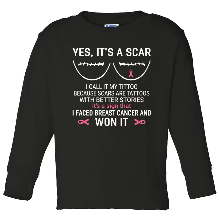 Yes ItS A Scar I Call It My Tittoo Toddler Long Sleeve Shirt