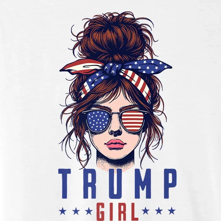 Yes IM A Trump Girl Get Over It Trump 2024 Election ChromaSoft Performance T-Shirt