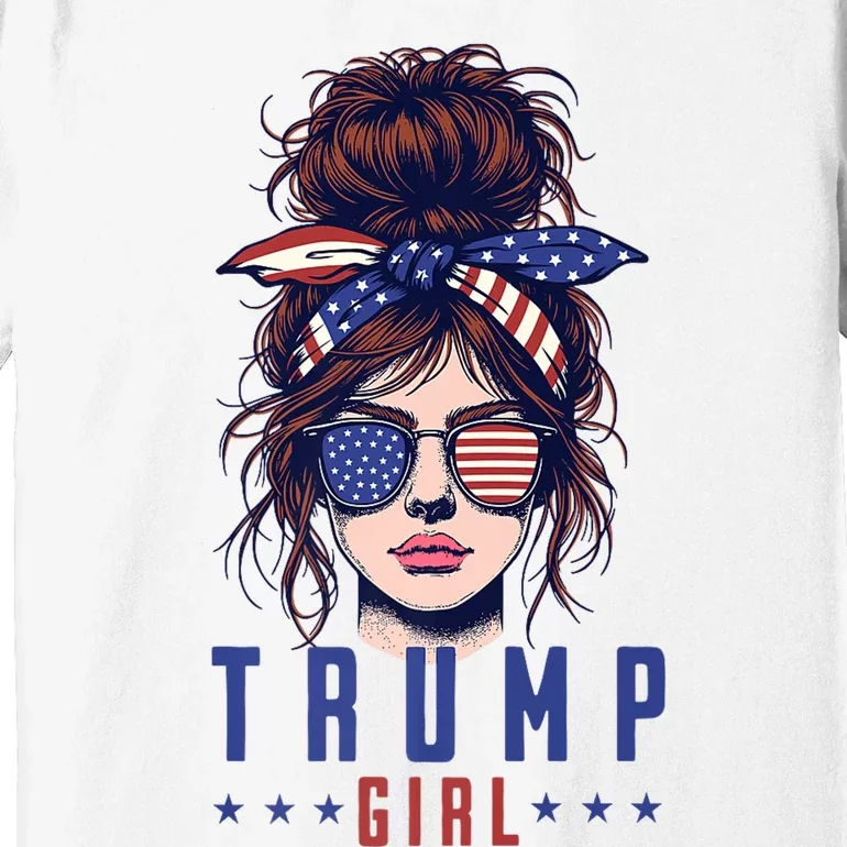 Yes IM A Trump Girl Get Over It Trump 2024 Election Premium T-Shirt