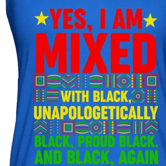 Yes I Am Mixed With Black Proud Juneteenth Black History Gift Ladies Essential Flowy Tank