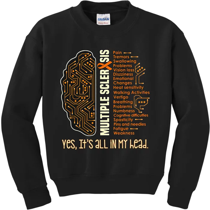 Yes It's All In My Head Multiple Sclerosis Ribbon Brain Kids Sweatshirt