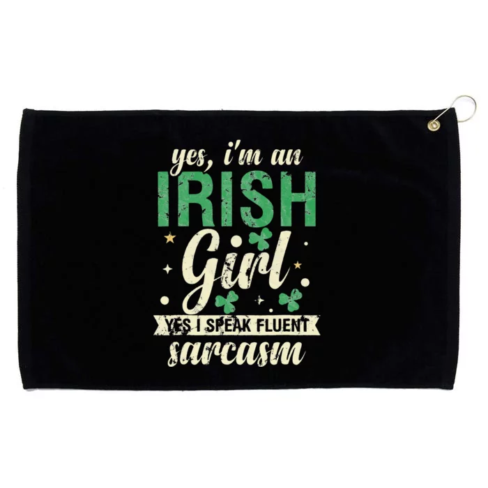 Yes I'm An Irish  I Speak Fluent Sarcasm Grommeted Golf Towel