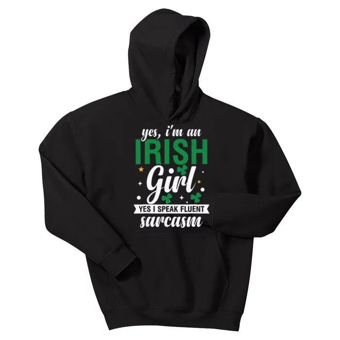 Yes I'm An Irish  I Speak Fluent Sarcasm Kids Hoodie