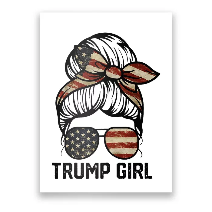 Yes IM A Trump Girl Get Over It Trump Girl 2024 Election Poster