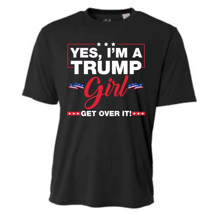 Yes IM A Trump Girl Get Over It Trump 2024 Election Cooling Performance Crew T-Shirt