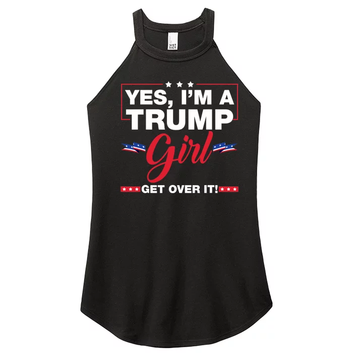 Yes IM A Trump Girl Get Over It Trump 2024 Election Women’s Perfect Tri Rocker Tank