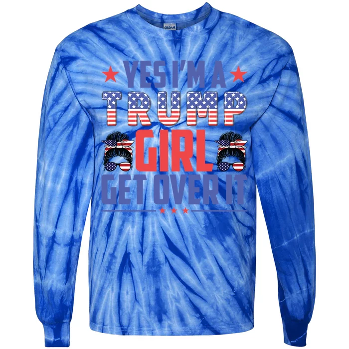 Yes IM A Trump Get Over It Vintage Classic Fun Support Cool Gift Tie-Dye Long Sleeve Shirt