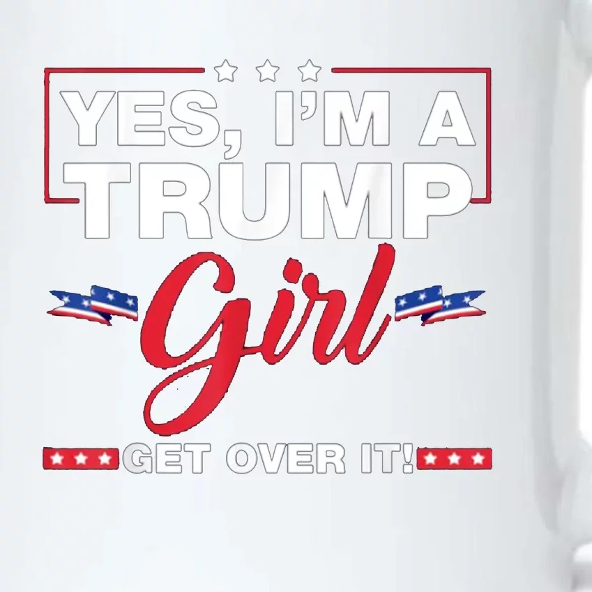 Yes IM A Trump Girl Get Over It Trump 2024 Election Gifts Black Color Changing Mug