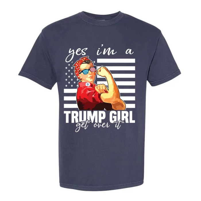 Yes Im A Trump Girl Get Over It Trump 2020 Garment-Dyed Heavyweight T-Shirt