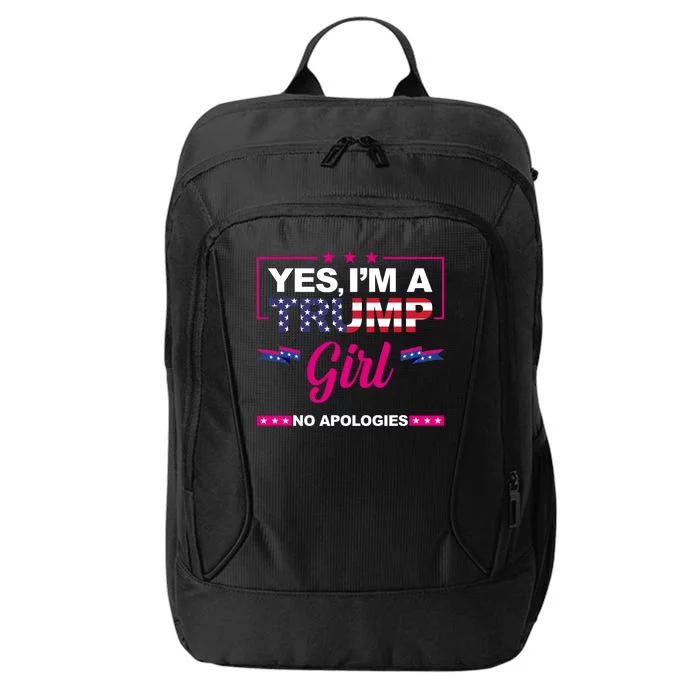 Yes Im A Trump Girl No Apologies 2024 Election City Backpack