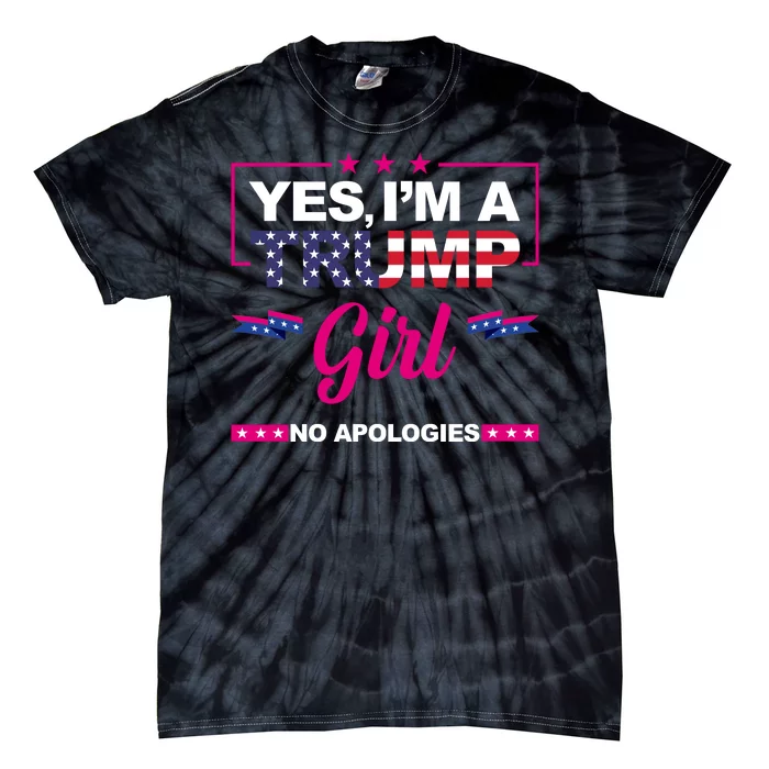 Yes Im A Trump Girl No Apologies 2024 Election Tie-Dye T-Shirt