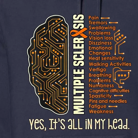 Yes It's All In My Head Multiple Sclerosis Ribbon Brain Premium Hoodie