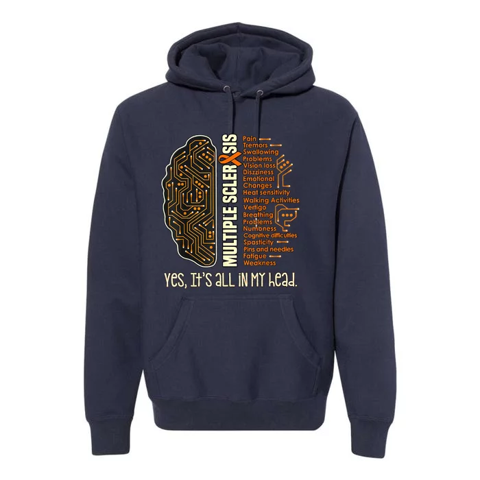 Yes It's All In My Head Multiple Sclerosis Ribbon Brain Premium Hoodie