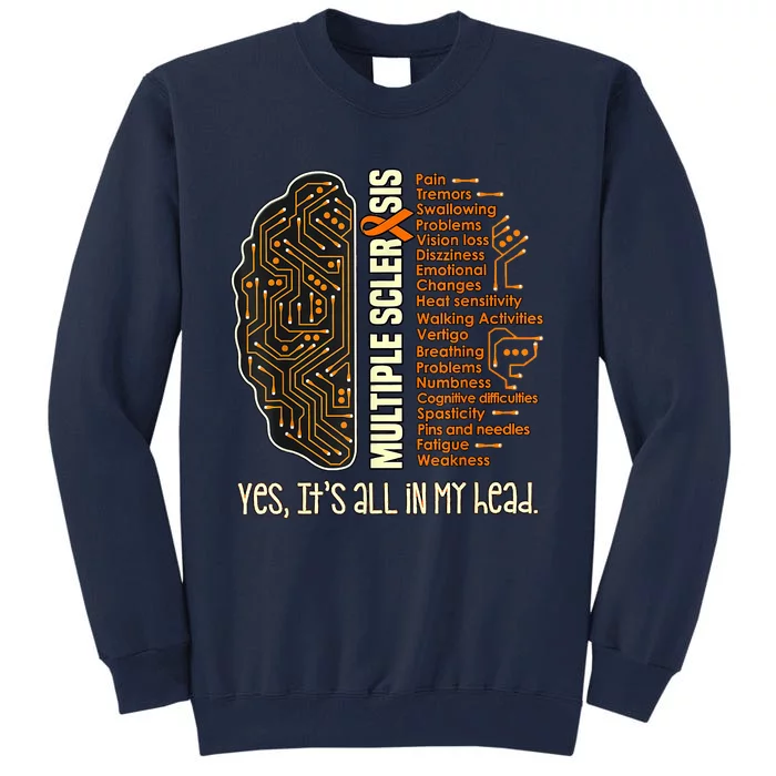 Yes It's All In My Head Multiple Sclerosis Ribbon Brain Tall Sweatshirt