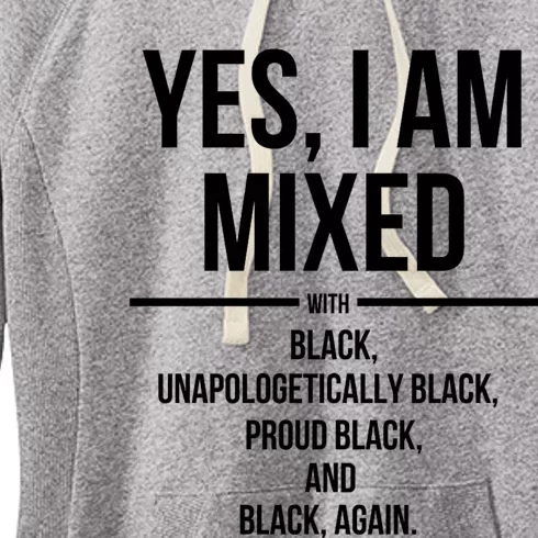 Yes I Am Mixed With Black Proud Black History Month Women's Fleece Hoodie