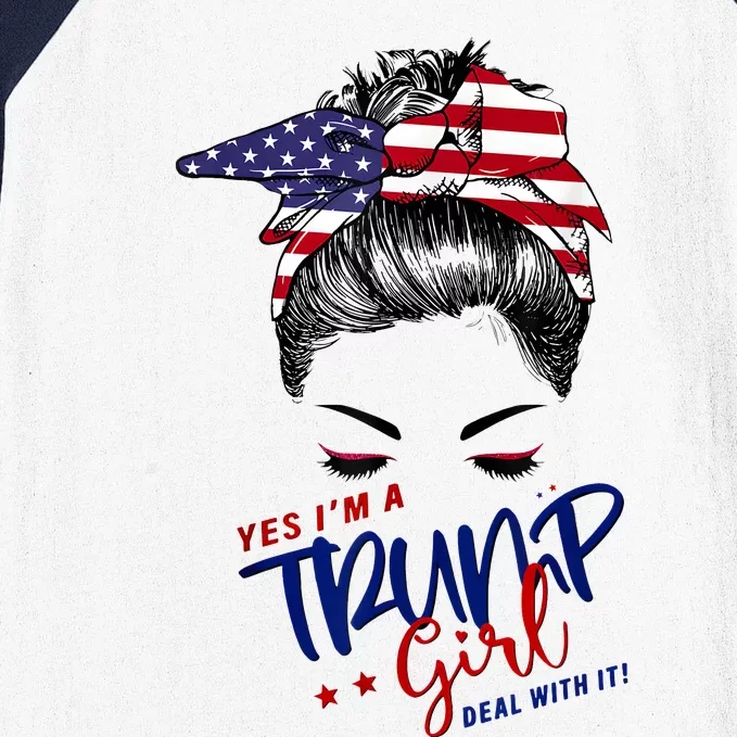 Yes IM A Trump Girl Deal With It Messy Bun Funny Trump 2024 Baseball Sleeve Shirt