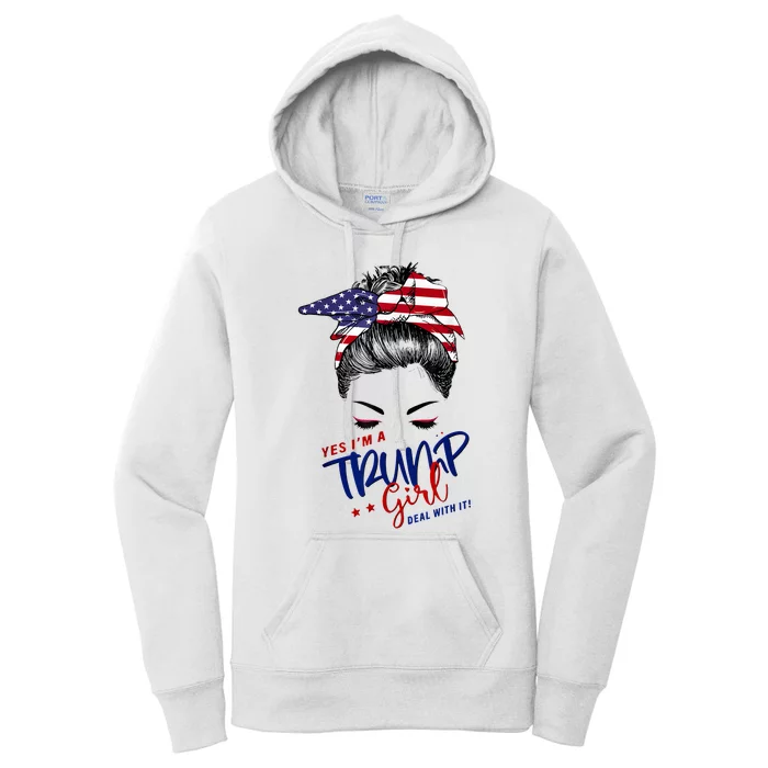 Yes IM A Trump Girl Deal With It Messy Bun Funny Trump 2024 Women's Pullover Hoodie