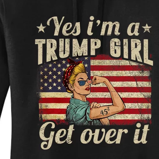 Yes IM A Trump Girl Get Over It Us Flag Women's Pullover Hoodie