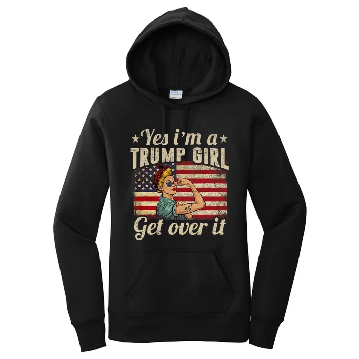 Yes IM A Trump Girl Get Over It Us Flag Women's Pullover Hoodie